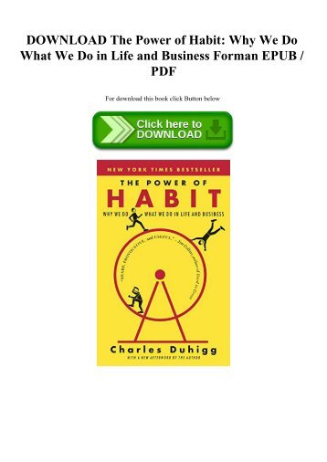 DOWNLOAD The Power of Habit Why We Do What We Do in Life and Business Forman EPUB  PDF