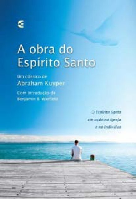 A Obra do Espirito Santo - Abraham Kuyper