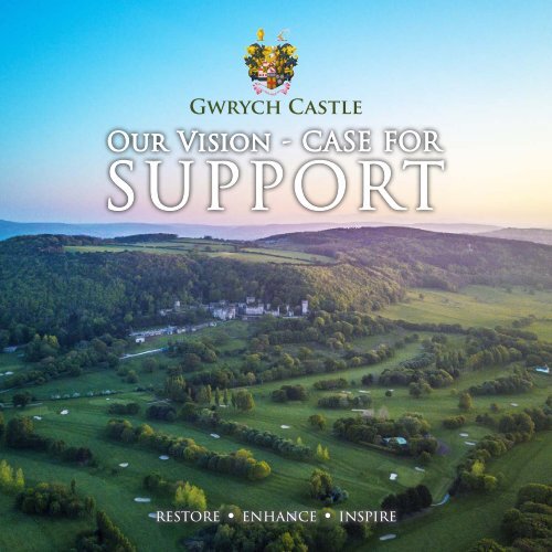 Gwrych Castle - Our Vision - Case for Support