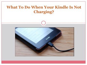What To Do When Your Kindle Is Not Charging?