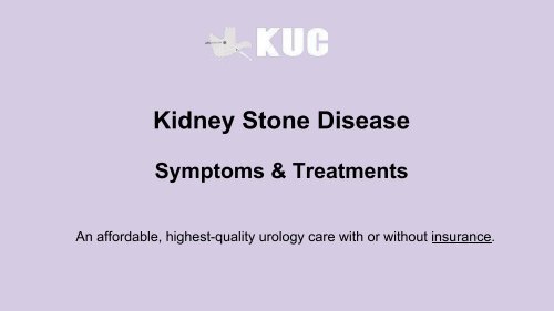 Kidney Stone Disease: Causes, Symptoms & Treatments