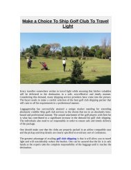 Make a Choice To Ship Golf Club To Travel Light