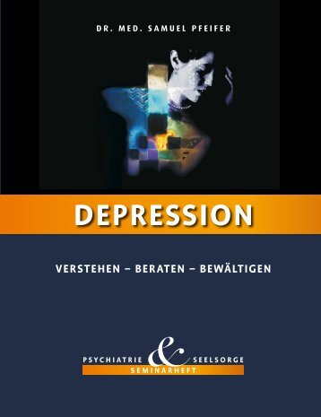 Depression verstehen - beraten - bewältigen - Psychiatrie und ...