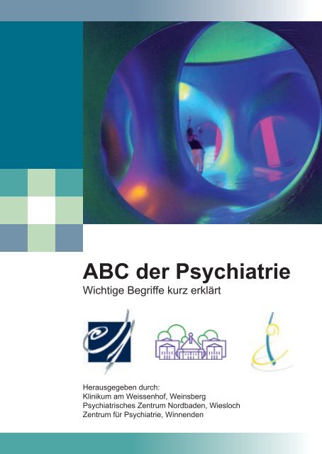 ABC der Psychiatrie - Klinikum am Weissenhof