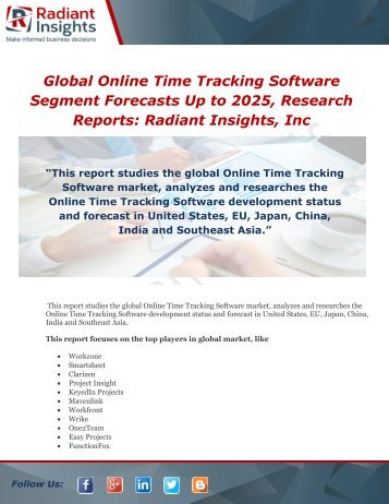 Global Online Time Tracking Software Segment Forecasts Up to 2025, Research ReportsRadiant Insights, Inc