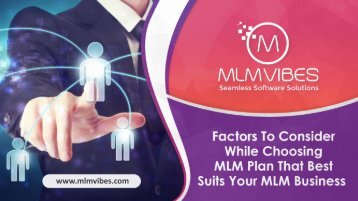 Factors To Consider While Choosing MLM Plan That Best Suits Your MLM Business