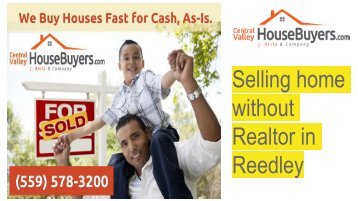 Selling home without realtor in Reedley – Central Valley House Buyers