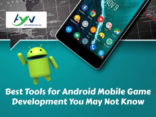 Best Tools for Android Mobile Game Development You May Not Know