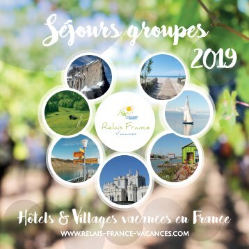 Séjours Groupes 2019 - Relai France Vacances