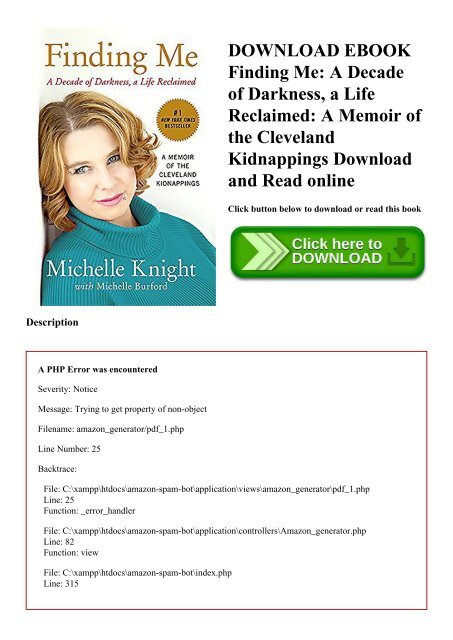 Download Ebook Finding Me A Decade Of Darkness A Life Reclaimed A Memoir Of The Cleveland