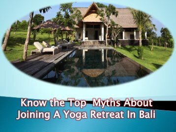 Know the Top  Myths About Joining A Yoga Retreat In Bali