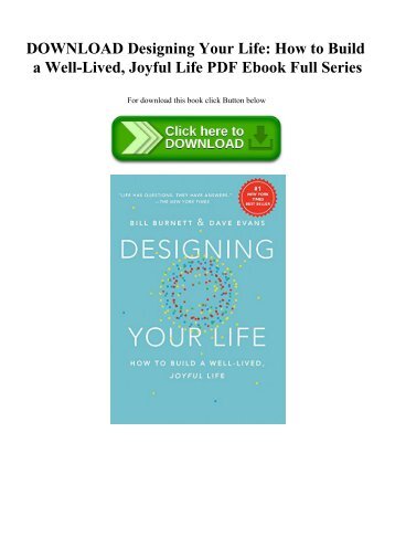 DOWNLOAD Designing Your Life How to Build a Well-Lived  Joyful Life PDF Ebook Full Series