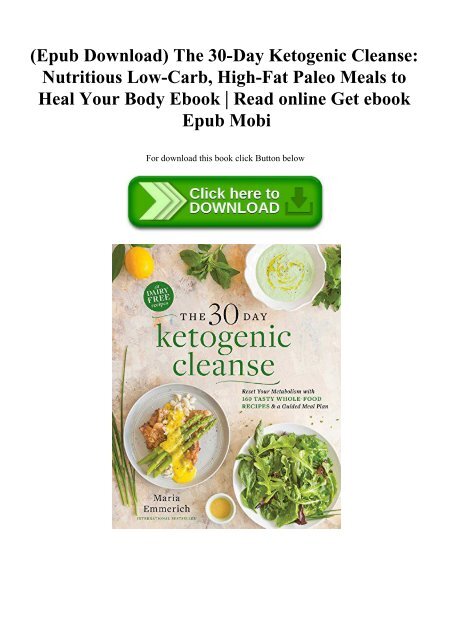 (Epub Download) The 30-Day Ketogenic Cleanse Nutritious Low-Carb  High-Fat Paleo Meals to Heal Your Body Ebook  Read online Get ebook Epub Mobi