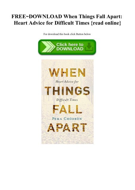 FREE~DOWNLOAD When Things Fall Apart Heart Advice for Difficult Times {read online}