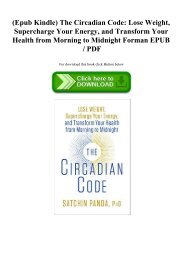 (Epub Kindle) The Circadian Code Lose Weight  Supercharge Your Energy  and Transform Your Health from Morning to Midnight Forman EPUB  PDF