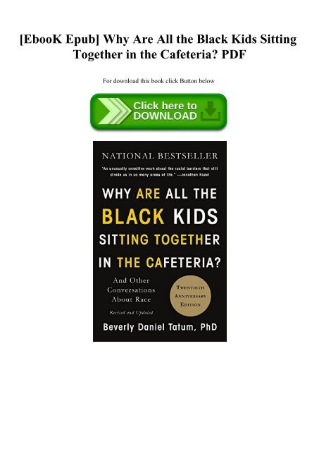 [EbooK Epub] Why Are All the Black Kids Sitting Together in the Cafeteria PDF