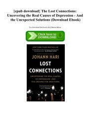 {epub download} The Lost Connections Uncovering the Real Causes of Depression - And the Unexpected Solutions (Download Ebook)