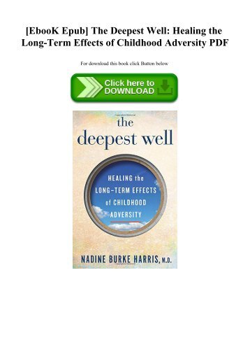 [EbooK Epub] The Deepest Well Healing the Long-Term Effects of Childhood Adversity PDF