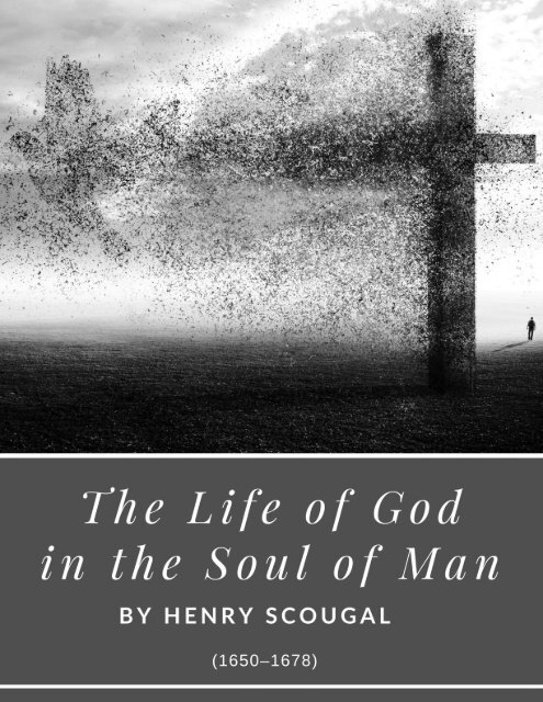The Life of God in the Soul of Man by Henry Scougal