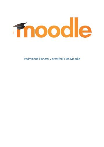 Podmíněné činnosti v prostředí LMS Moodle