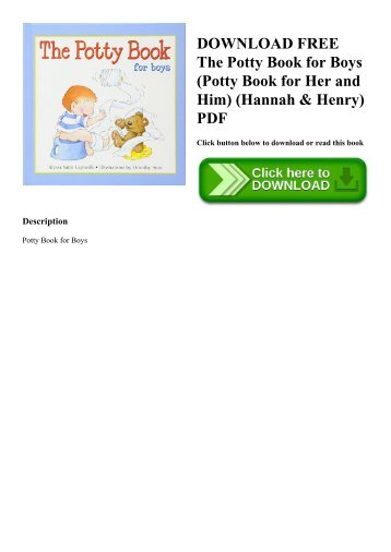 DOWNLOAD FREE The Potty Book for Boys (Potty Book for Her and Him) (Hannah & Henry) PDF