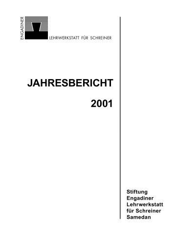 35. JAHRESBERICHT 2001 - Engadiner Lehrwerkstatt für Schreiner