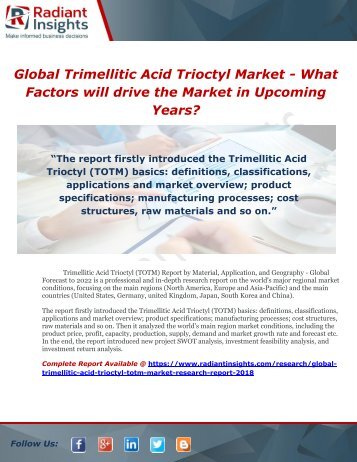Global Trimellitic Acid Trioctyl Market - What Factors will drive the Market in Upcoming Years