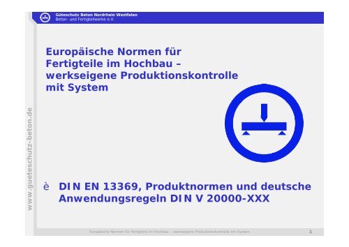 è DIN EN 13369, Produktnormen und deutsche ... - Güteschutz Beton