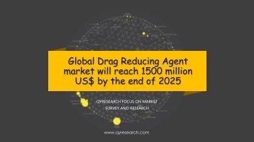 Global Drag Reducing Agent market will reach 1500 million US$ by the end of 2025