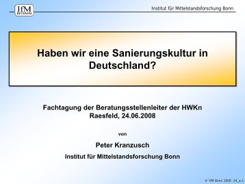 Haben wir eine Sanierungskultur in Deutschland? - Institut f