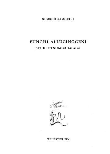 FUNGHI ALLUCINOGENI - Giorgio Samorini Network