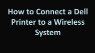 How to connect a Dell printer to a wireless system?