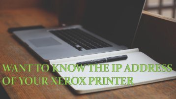 Want to know the IP address of your Xerox printer?