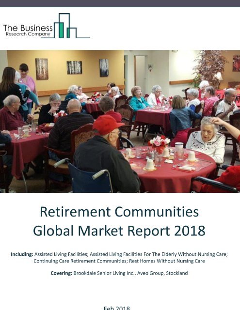 Retirement Communities Global Market Report 2018 Sample