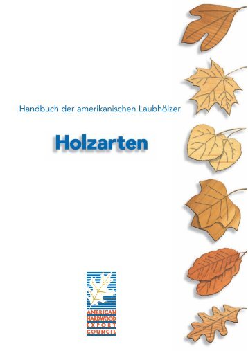 Handbuch der amerikanischen Laubhölzer - American Hardwood ...