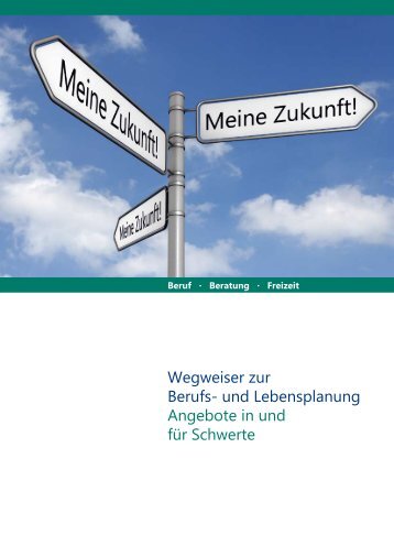 Meine Zukunft – Wegweiser zur Berufs- und ... - Schwerte