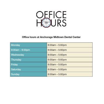Office hours at top Anchorage periodontal clinic Anchorage Midtown Dental Center