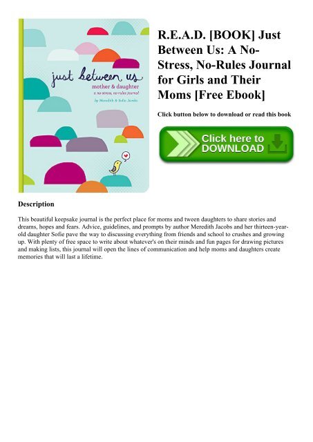 R.E.A.D. [BOOK] Just Between Us A No-Stress  No-Rules Journal for Girls and Their Moms [Free Ebook]