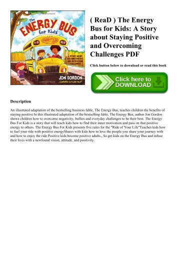 ( ReaD ) The Energy Bus for Kids A Story about Staying Positive and Overcoming Challenges PDF