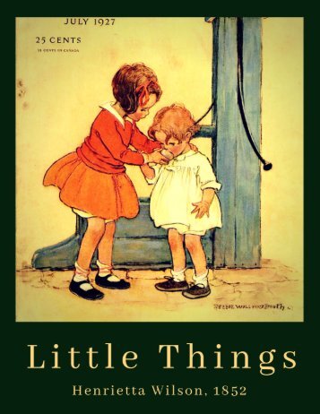 LITTLE THINGS BY Henrietta Wilson compiled by Debra Maffett