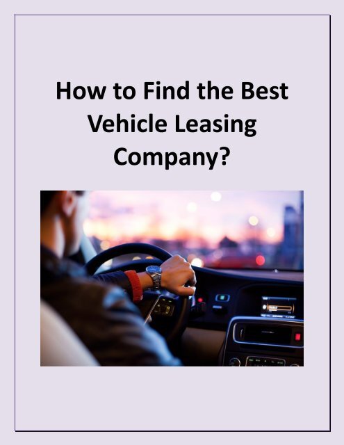 How to Find the Best Vehicle Leasing Company