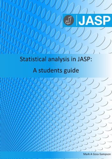 Statistical Analysis in JASP - A Students Guide v1.0