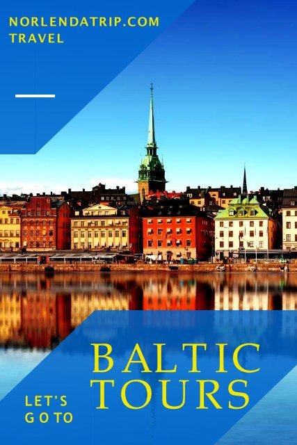 Memorable Baltic Tours &amp; Travel - NorlendaTrip