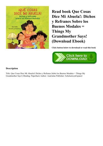 Read book Que Cosas Dice Mi Abuela! Dichos y Refranes Sobre los Buenos Modales = Things My Grandmother Says! (Download Ebook)