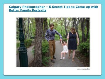 Calgary Photographer – 5 Secret Tips