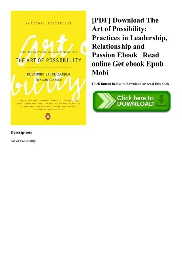 [PDF] Download The Art of Possibility Practices in Leadership  Relationship and Passion Ebook  Read online Get ebook Epub Mobi