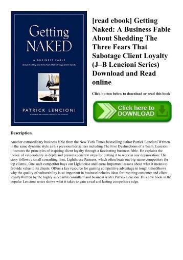 [read ebook] Getting Naked A Business Fable About Shedding The Three Fears That Sabotage Client Loyalty (Jâ€“B Lencioni Series) Download and Read online