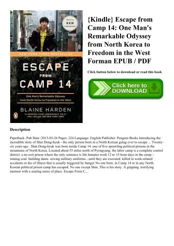 {Kindle} Escape from Camp 14 One Man&#039;s Remarkable Odyssey from North Korea to Freedom in the West Forman EPUB  PDF