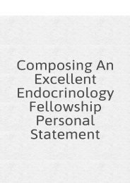 Composing an Excellent Endocrinology Fellowship Personal Statement