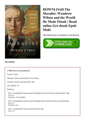 DOWNLOAD The Moralist Woodrow Wilson and the World He Made Ebook  Read online Get ebook Epub Mobi